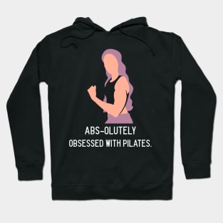 Pilates Abs-olutely Obsessed With Pilates Hoodie